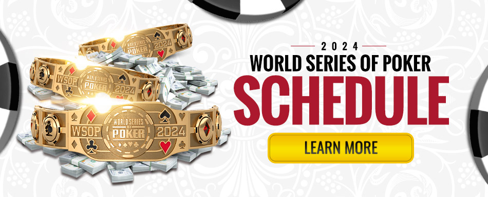 Schedule for 2024 World Series of Poker Released 1 2024WSOP